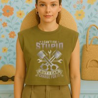 Mechanic Car Guy I Cant Fix Stupid But I Can Charge For It Garment-Dyed Women's Muscle Tee