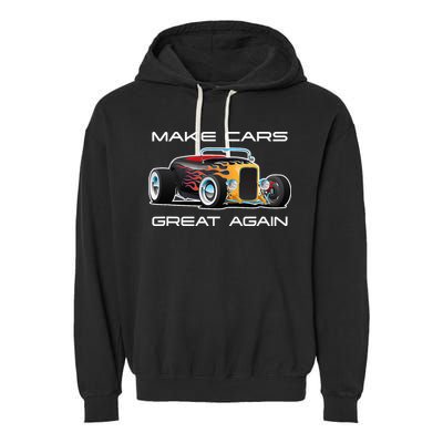 Make Cars Great Again! Classic Muscle Car Hotrod Design Garment-Dyed Fleece Hoodie