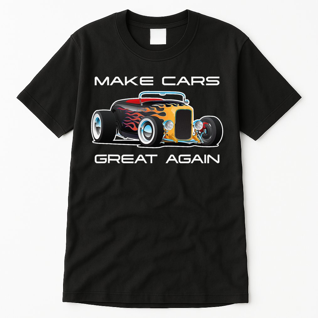 Make Cars Great Again! Classic Muscle Car Hotrod Design Tall T-Shirt