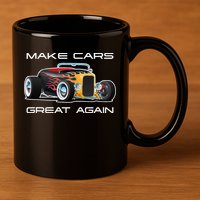 Make Cars Great Again! Classic Muscle Car Hotrod Design 11oz C Handle Ceramic Mug