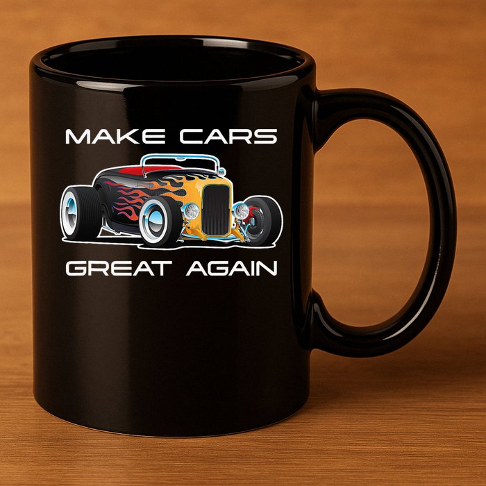 Make Cars Great Again! Classic Muscle Car Hotrod Design 11oz C Handle Ceramic Mug