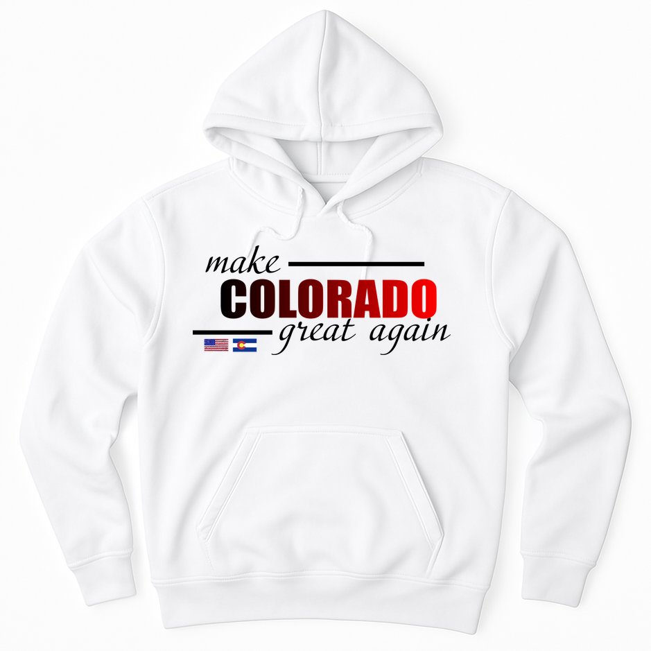 Make Colorado Great Again Hoodie