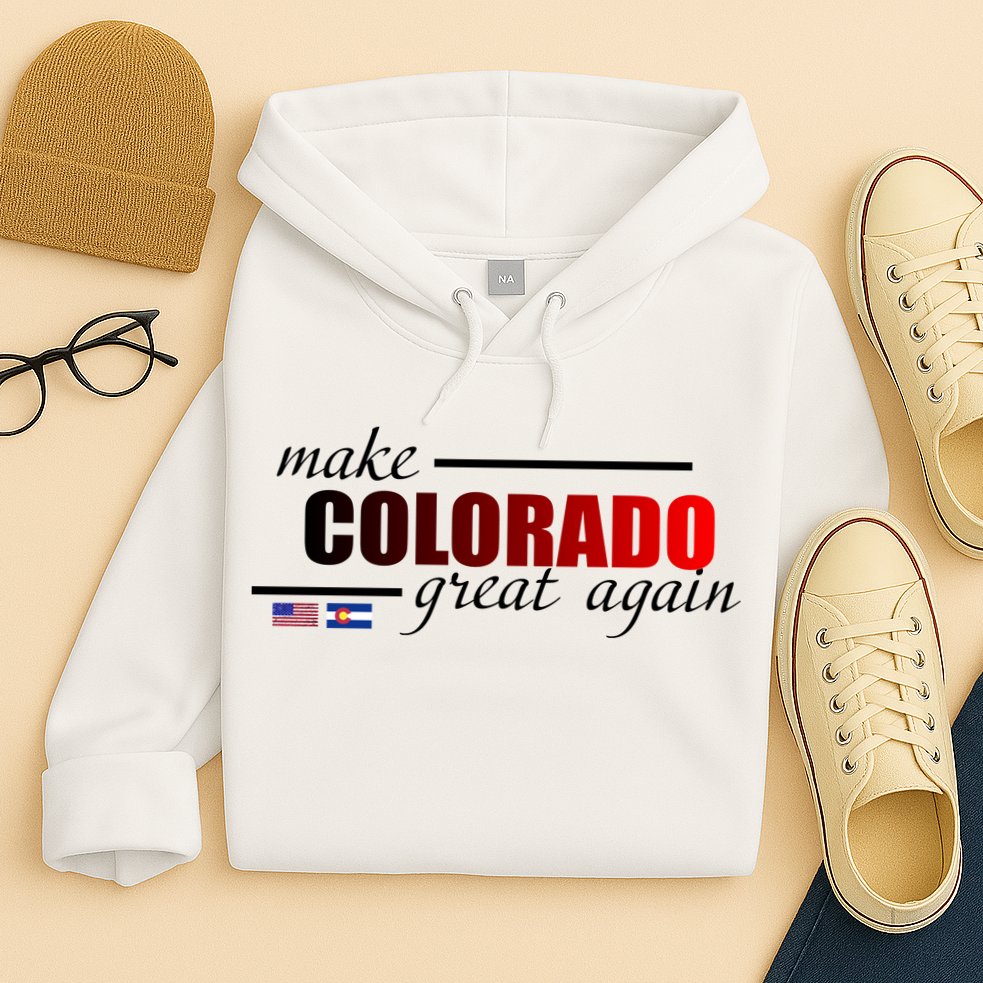 Make Colorado Great Again Hoodie