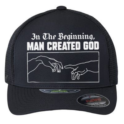 Man Created God Atheist Flexfit Unipanel Trucker Cap