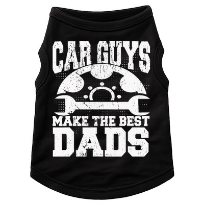 Mechanic Car Guys Make The Best Dads Fathers Day Doggie Tank