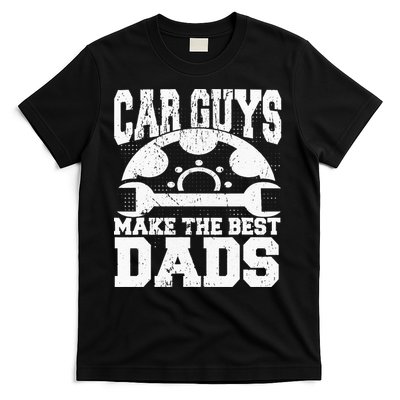 Mechanic Car Guys Make The Best Dads Fathers Day T-Shirt