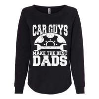 Mechanic Car Guys Make The Best Dads Fathers Day Womens California Wash Sweatshirt