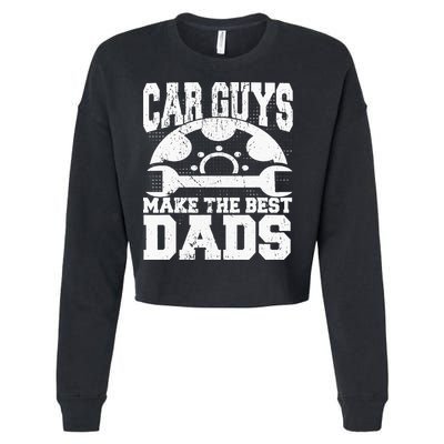 Mechanic Car Guys Make The Best Dads Fathers Day Cropped Pullover Crew
