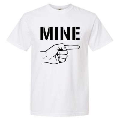 Mine Cool Gift Valentine's Day Gift Garment-Dyed Heavyweight T-Shirt