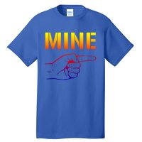 Mine Cool Gift Valentine's Day Meaningful Gift Tall T-Shirt