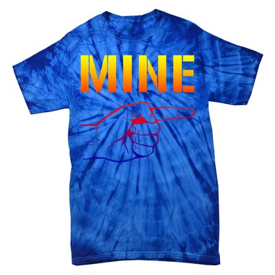 Mine Cool Gift Valentine's Day Meaningful Gift Tie-Dye T-Shirt