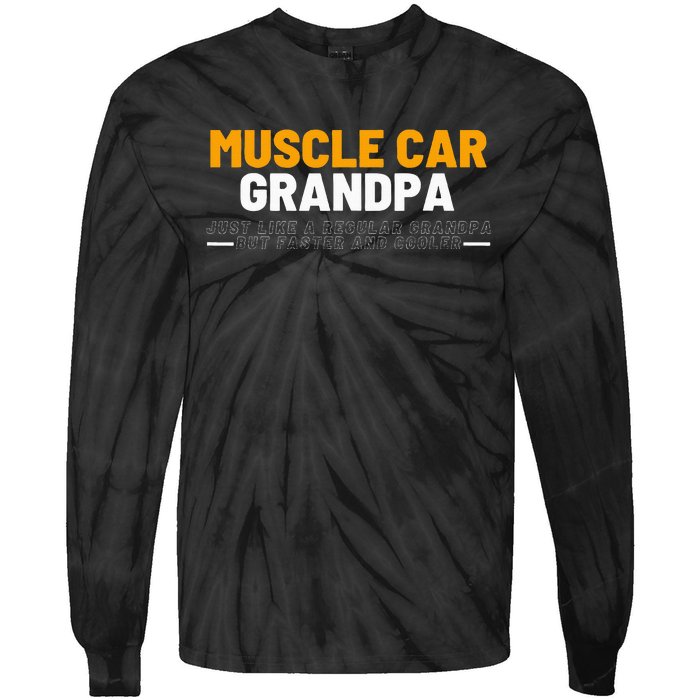 Muscle Car Grandpa For Vintage Car Lovers Tie-Dye Long Sleeve Shirt