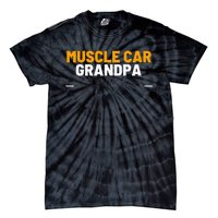 Muscle Car Grandpa For Vintage Car Lovers Tie-Dye T-Shirt