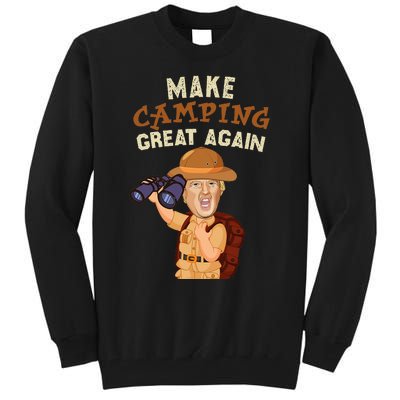 Make Camping Great Again Trump President Camper Funny Gift Tall Sweatshirt