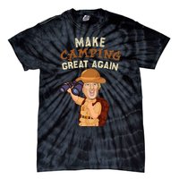 Make Camping Great Again Trump President Camper Funny Gift Tie-Dye T-Shirt