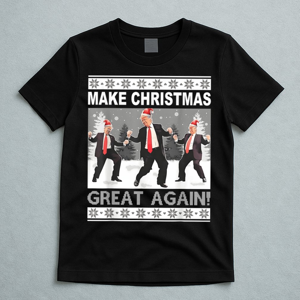 Make Christmas Great Again Trump Dancing T-Shirt