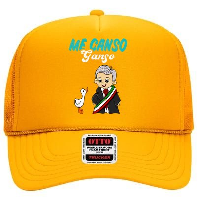 Me Canso Ganso Baby Amlo Cute Lopez Obrador Mexico High Crown Mesh Back Trucker Hat