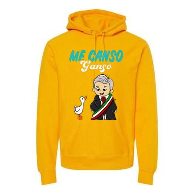 Me Canso Ganso Baby Amlo Cute Lopez Obrador Mexico Premium Hoodie