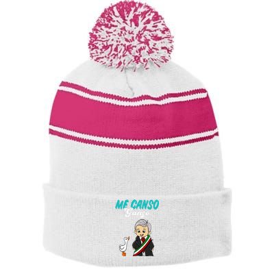 Me Canso Ganso Baby Amlo Cute Lopez Obrador Mexico Stripe Pom Pom Beanie