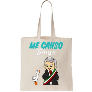 Me Canso Ganso Baby Amlo Cute Lopez Obrador Mexico Tote Bag