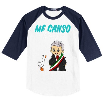 Me Canso Ganso Baby Amlo Cute Lopez Obrador Mexico Baseball Sleeve Shirt