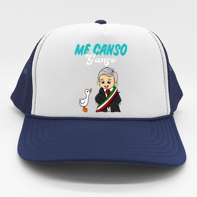 Me Canso Ganso Baby Amlo Cute Lopez Obrador Mexico Trucker Hat