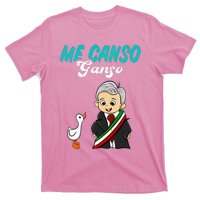 Me Canso Ganso Baby Amlo Cute Lopez Obrador Mexico T-Shirt