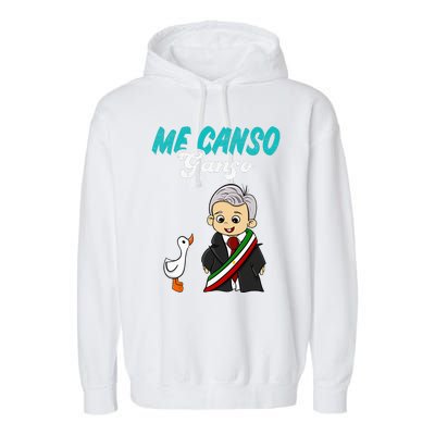 Me Canso Ganso Baby Amlo Cute Lopez Obrador Mexico Garment-Dyed Fleece Hoodie