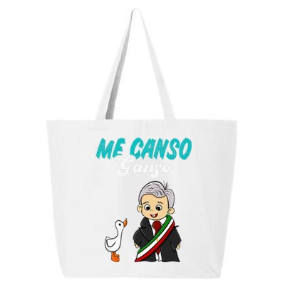 Me Canso Ganso Baby Amlo Cute Lopez Obrador Mexico 25L Jumbo Tote