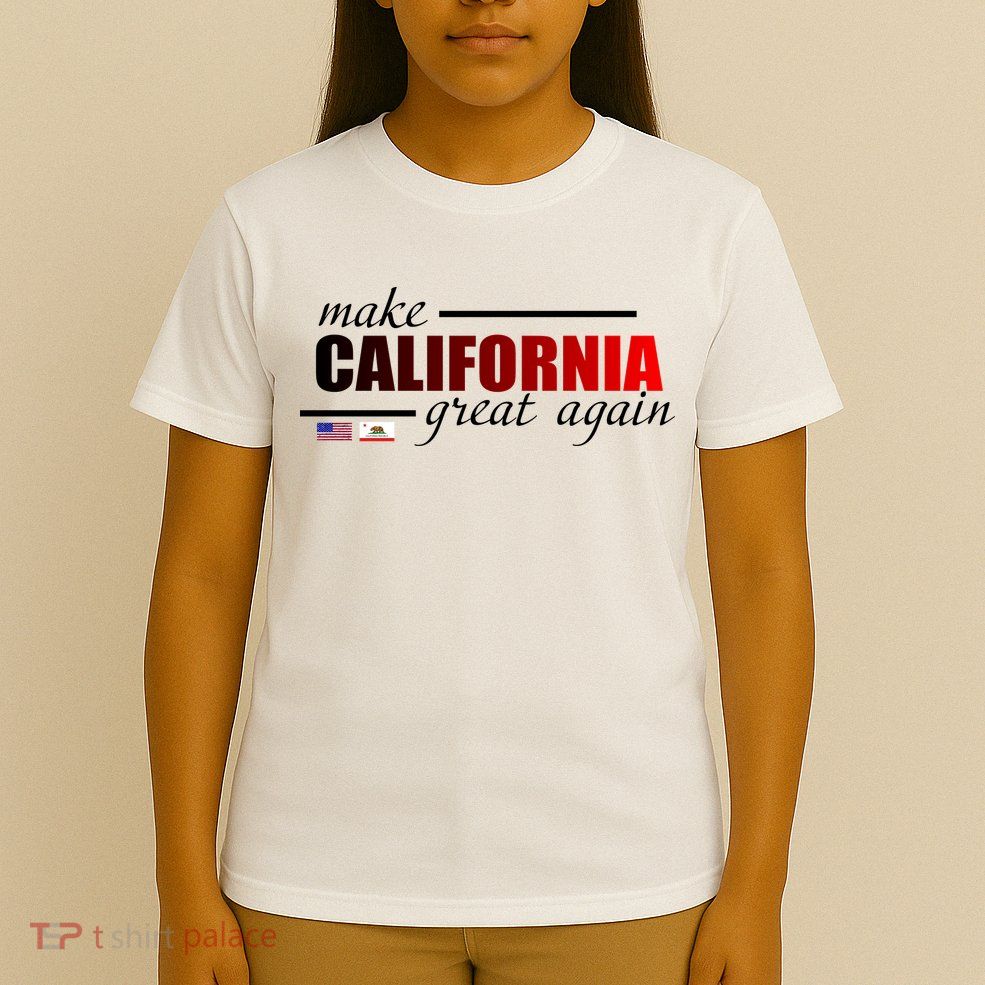 Make California Great Again T-Shirt