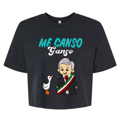 Me Canso Ganso Baby Amlo Cute Lopez Obrador Mexico Bella+Canvas Jersey Crop Tee