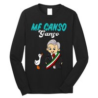 Me Canso Ganso Baby Amlo Cute Lopez Obrador Mexico Long Sleeve Shirt