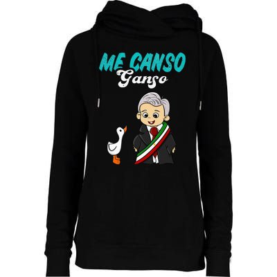 Me Canso Ganso Baby Amlo Cute Lopez Obrador Mexico Womens Funnel Neck Pullover Hood