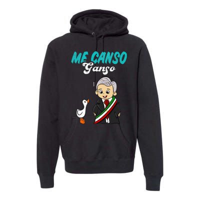 Me Canso Ganso Baby Amlo Cute Lopez Obrador Mexico Premium Hoodie