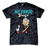 Me Canso Ganso Baby Amlo Cute Lopez Obrador Mexico Tie-Dye T-Shirt