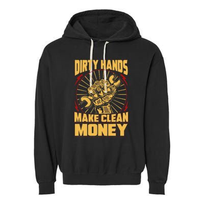 Mechanic Car Guy Dirty Hands Make Clean Money Garment-Dyed Fleece Hoodie