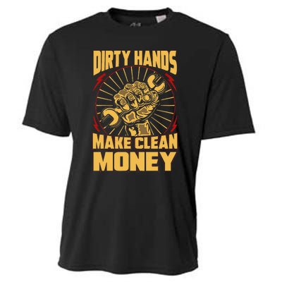 Mechanic Car Guy Dirty Hands Make Clean Money Cooling Performance Crew T-Shirt