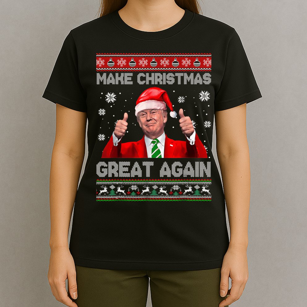 Make Christmas Great Again Ugly Xmas Funny Trump T-Shirt