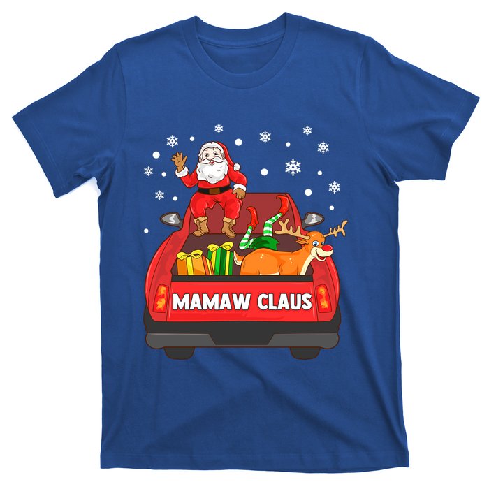 Mamaw Claus Gift Red Truck Santa Reindeer Elf Christmas Meaningful Gift T-Shirt