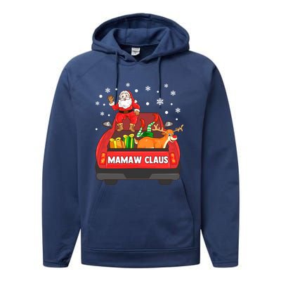 Mamaw Claus Gift Red Truck Santa Reindeer Elf Christmas Meaningful Gift Performance Fleece Hoodie