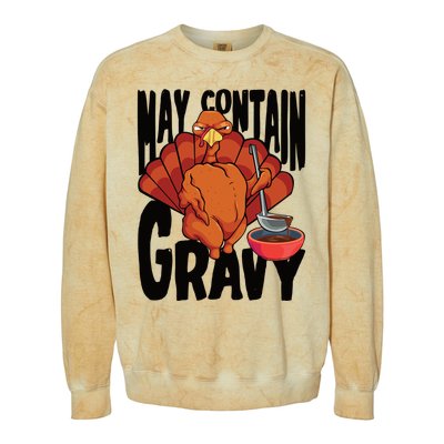 May Contain Gravy Funny Thanksgiving Turkey Feast Gift Colorblast Crewneck Sweatshirt