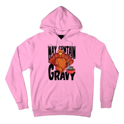 May Contain Gravy Funny Thanksgiving Turkey Feast Gift Hoodie