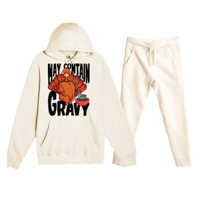 May Contain Gravy Funny Thanksgiving Turkey Feast Gift Premium Hooded Sweatsuit Set