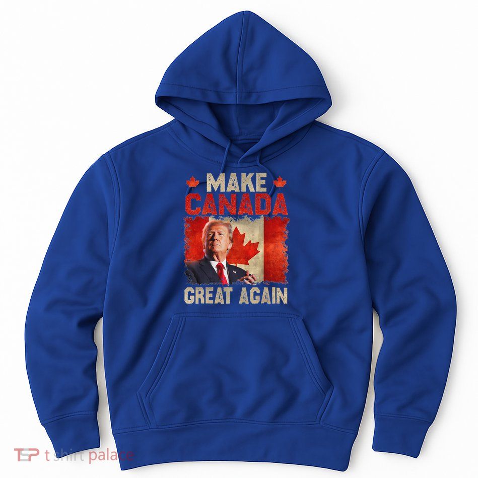 Make Canada Great Again Trump Hoodie