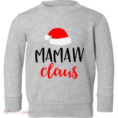 Mamaw Claus Gift Funny Christmas Pajamas Pjs Grandma Gift Toddler Sweatshirt