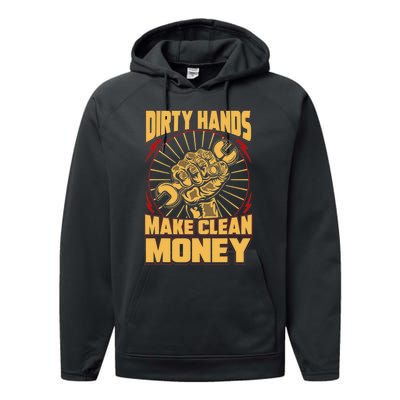 Mechanic Car Guy Dirty Hands Make Clean Money Performance Fleece Hoodie