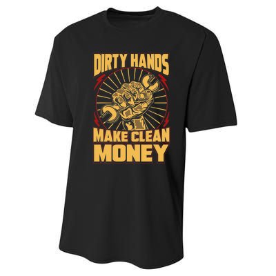 Mechanic Car Guy Dirty Hands Make Clean Money Performance Sprint T-Shirt