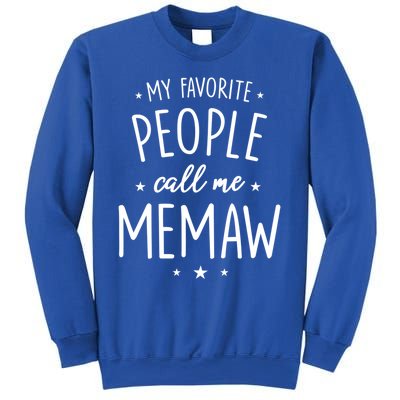 Memaw Cute Gift: My Favorite People Call Me Memaw Gift Sweatshirt