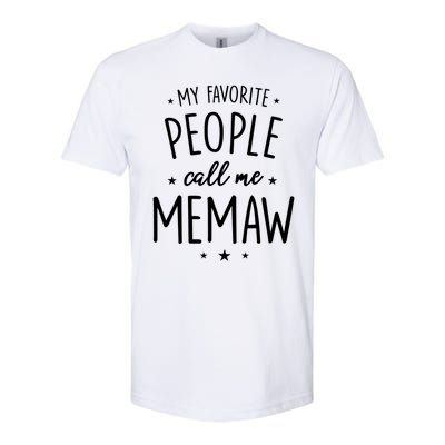 Memaw Cute Gift: My Favorite People Call Me Memaw Gift Softstyle CVC T-Shirt