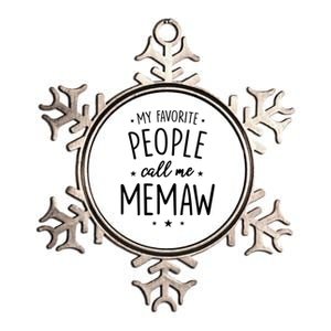 Memaw Cute Gift: My Favorite People Call Me Memaw Gift Metallic Star Ornament